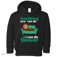 Anything You Can Do I Can Do Slower Toddler Hoodie thumb 0