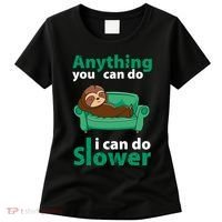 Anything You Can Do I Can Do Slower Women's T-Shirt thumb 0