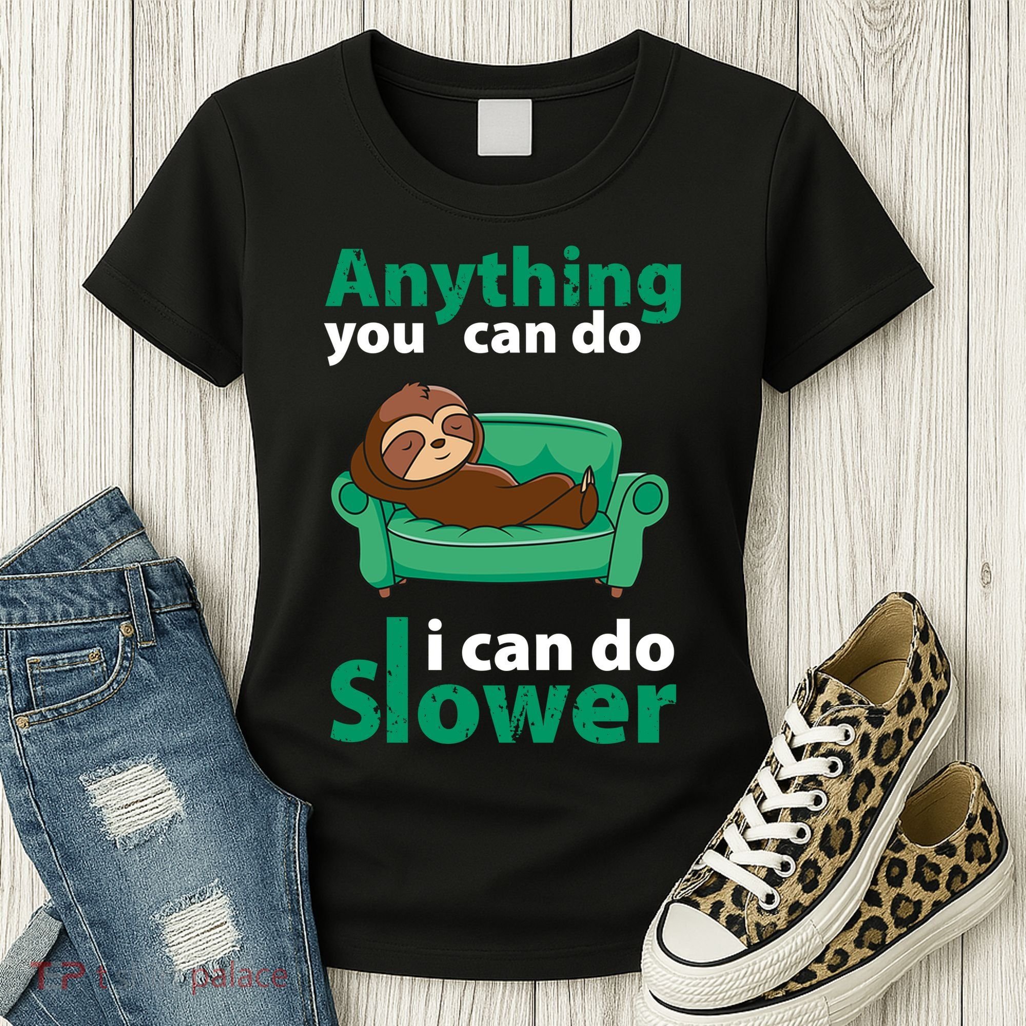 Anything You Can Do I Can Do Slower Women's T-Shirt