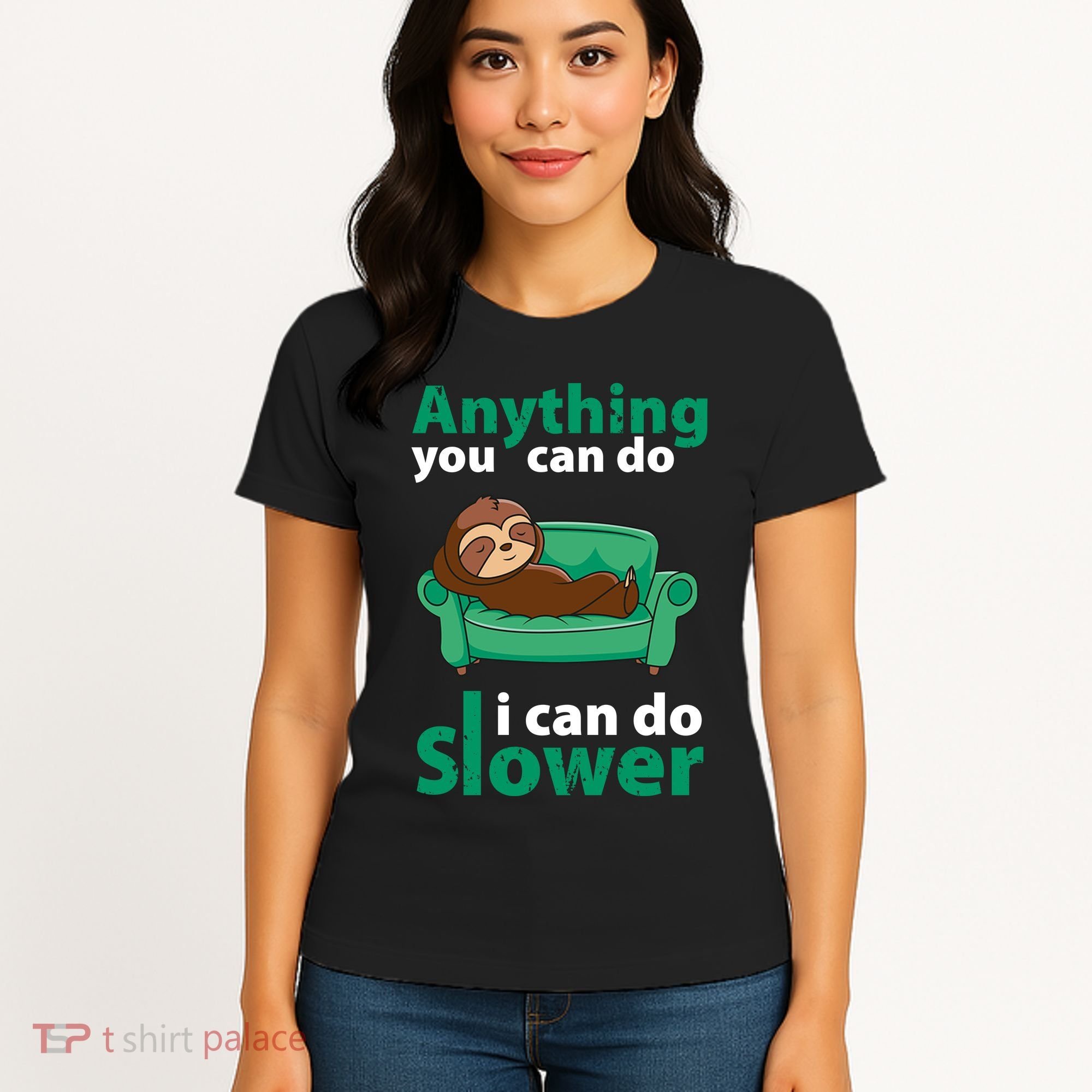 Anything You Can Do I Can Do Slower Women's T-Shirt