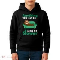 Anything You Can Do I Can Do Slower Kids Hoodie thumb 4