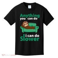 Anything You Can Do I Can Do Slower Kids T-Shirt thumb 0