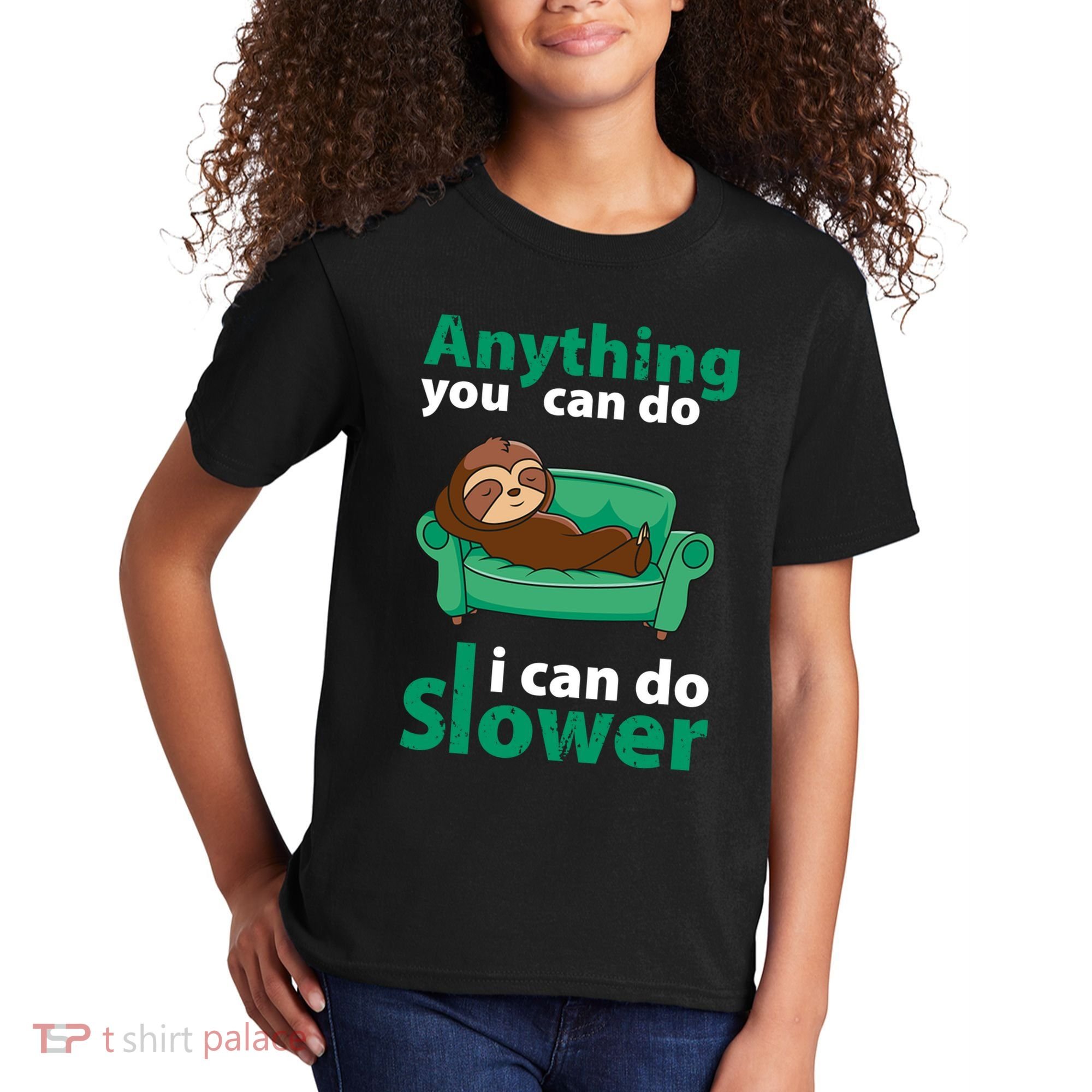 Anything You Can Do I Can Do Slower Kids T-Shirt