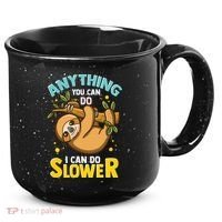 Anything You Can Do I Can Do Slower Lazy Sloth 15oz Campfire Ceramic Mug thumb 0