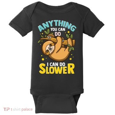 Anything You Can Do I Can Do Slower Lazy Sloth Baby Bodysuit