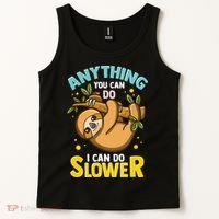 Anything You Can Do I Can Do Slower Lazy Sloth Tank Top thumb 2