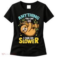 Anything You Can Do I Can Do Slower Lazy Sloth Women's T-Shirt thumb 0