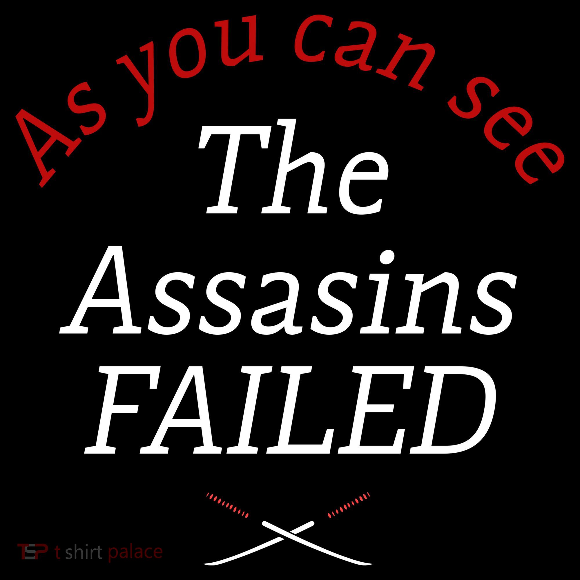 As You Can See The Assassins Failed Backpack