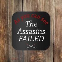 As You Can See The Assassins Failed Coaster thumb 0