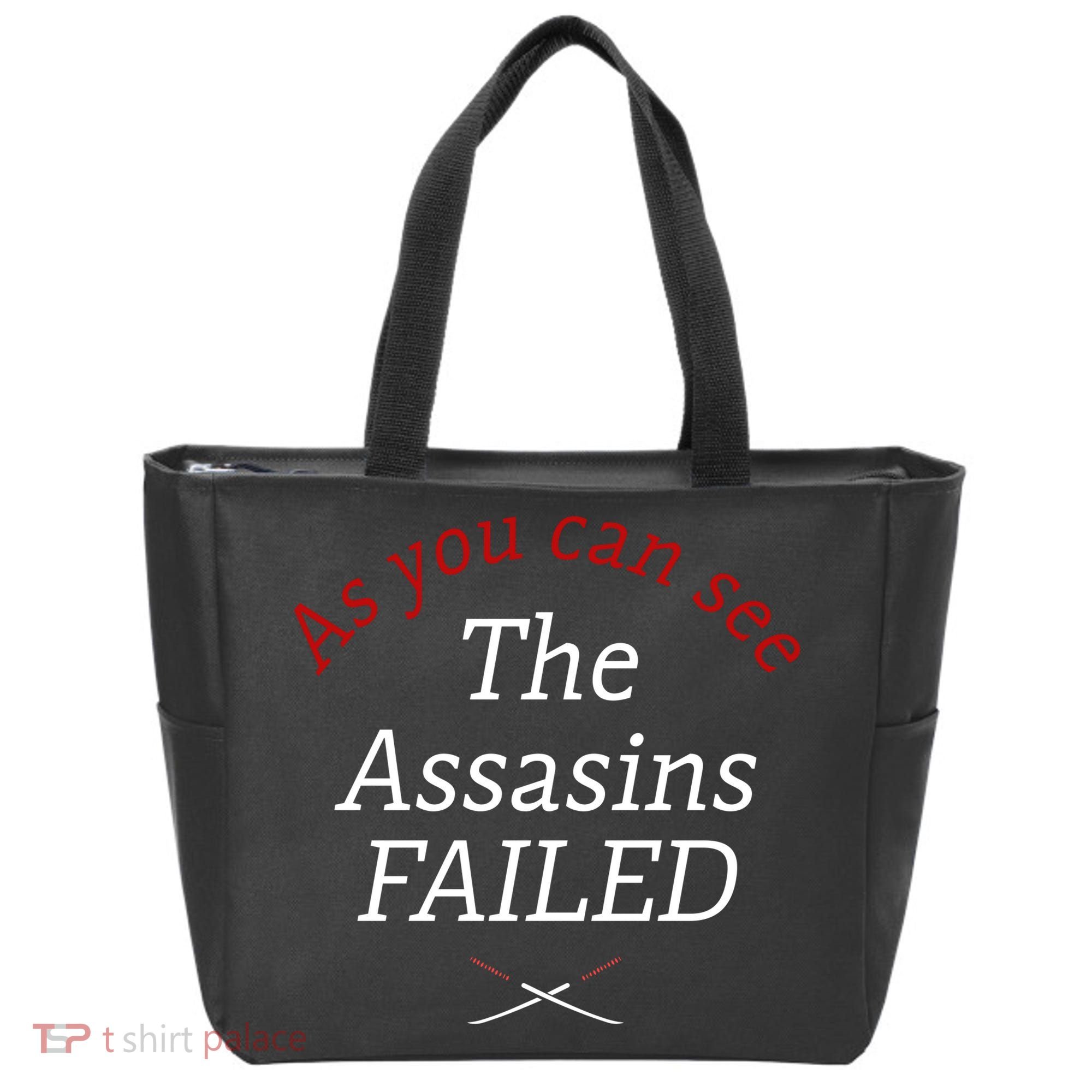 As You Can See The Assassins Failed Tote Bag