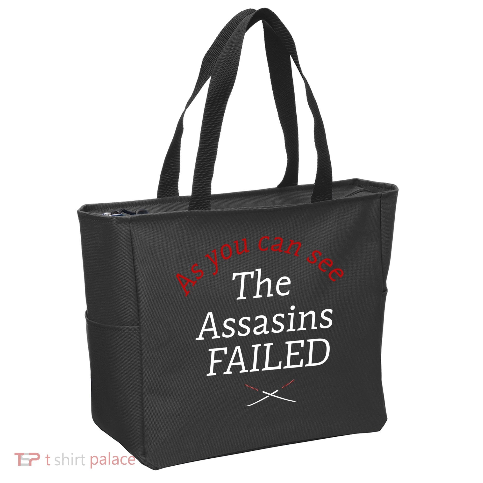 As You Can See The Assassins Failed Tote Bag