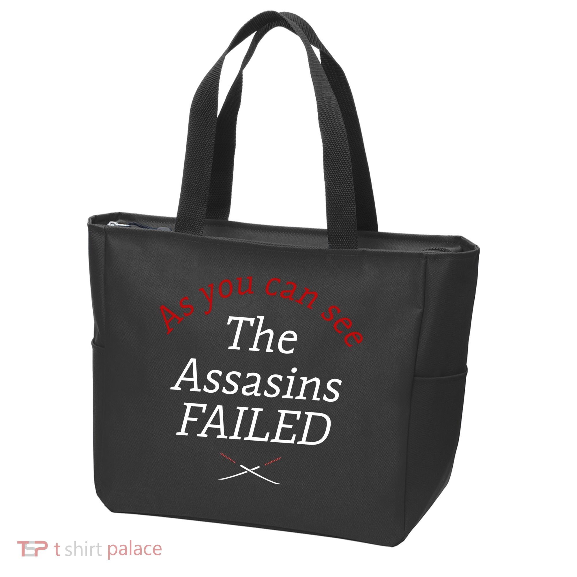 As You Can See The Assassins Failed Tote Bag