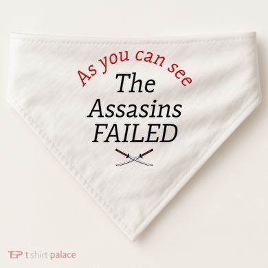 As You Can See The Assassins Failed USA-Made Doggie Bandana