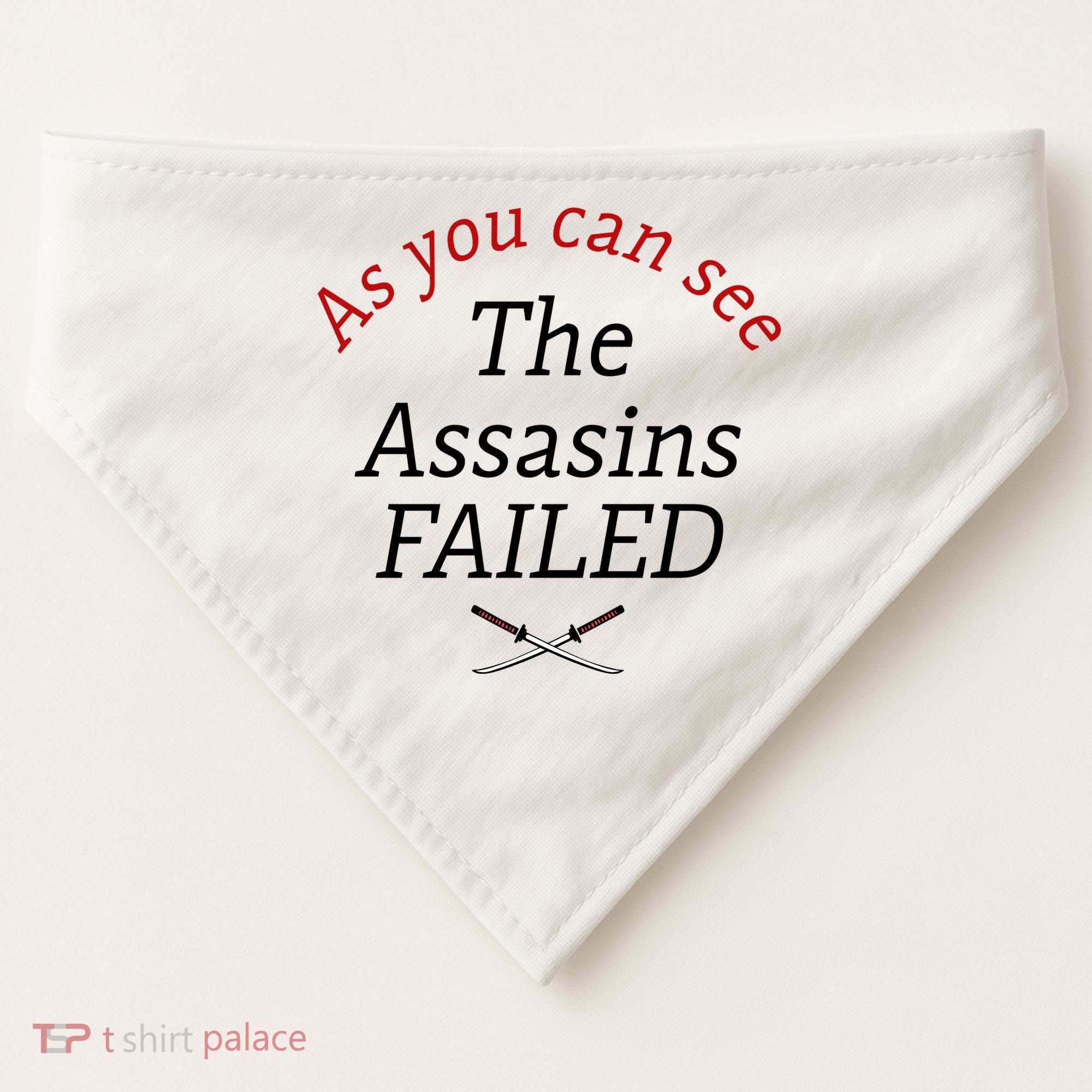 As You Can See The Assassins Failed USA-Made Doggie Bandana