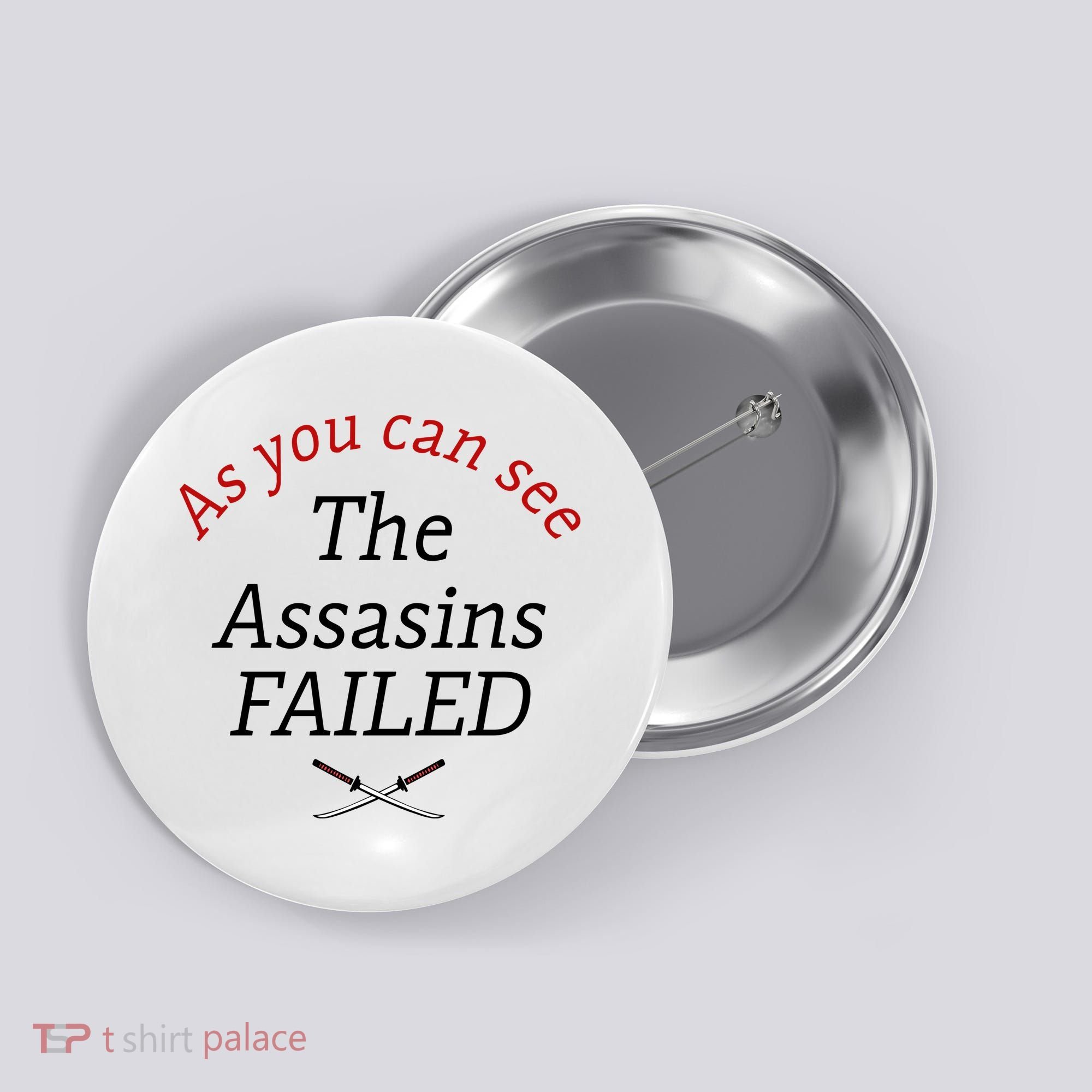 As You Can See The Assassins Failed Button