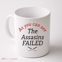 As You Can See The Assassins Failed Coffee Mug thumb 0