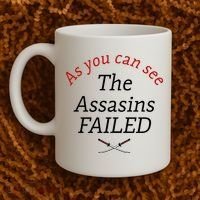 As You Can See The Assassins Failed Coffee Mug thumb 2