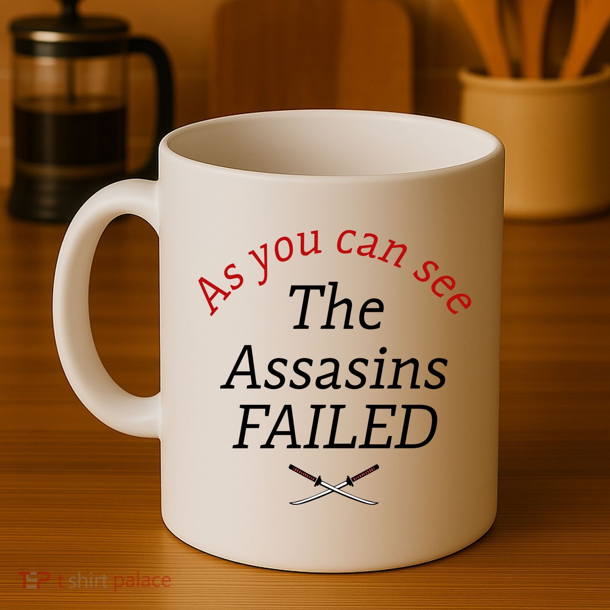 As You Can See The Assassins Failed Coffee Mug