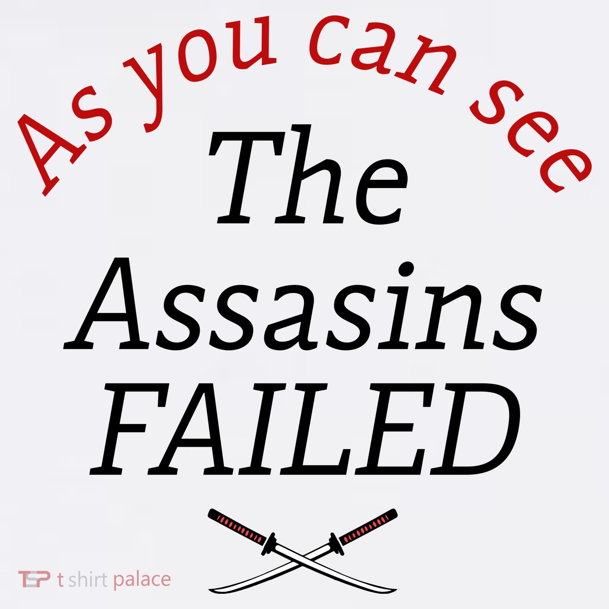 As You Can See The Assassins Failed Beanie