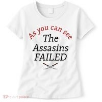 As You Can See The Assassins Failed Women's T-Shirt thumb 0