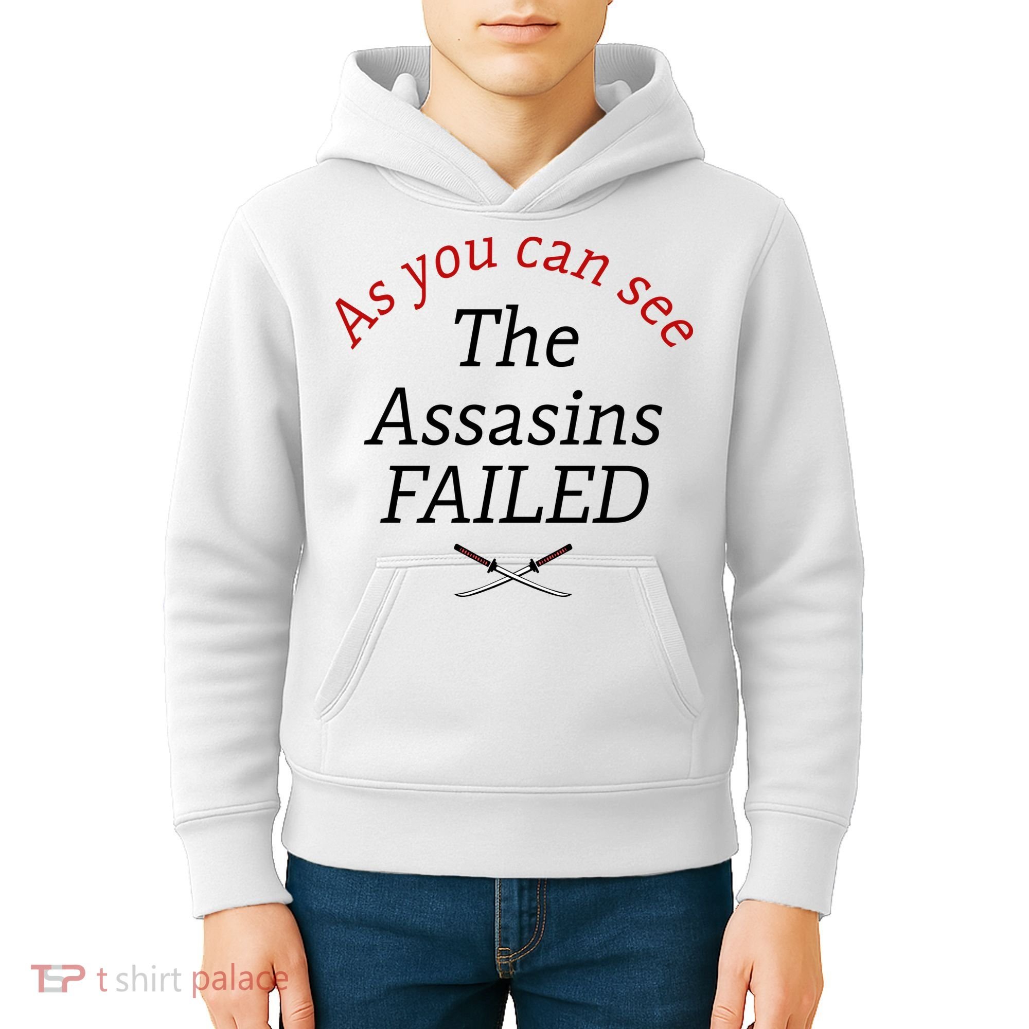 As You Can See The Assassins Failed Kids Hoodie