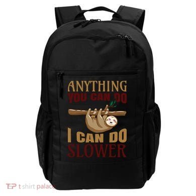 Anything You Can Do I Can Do Slower Backpack