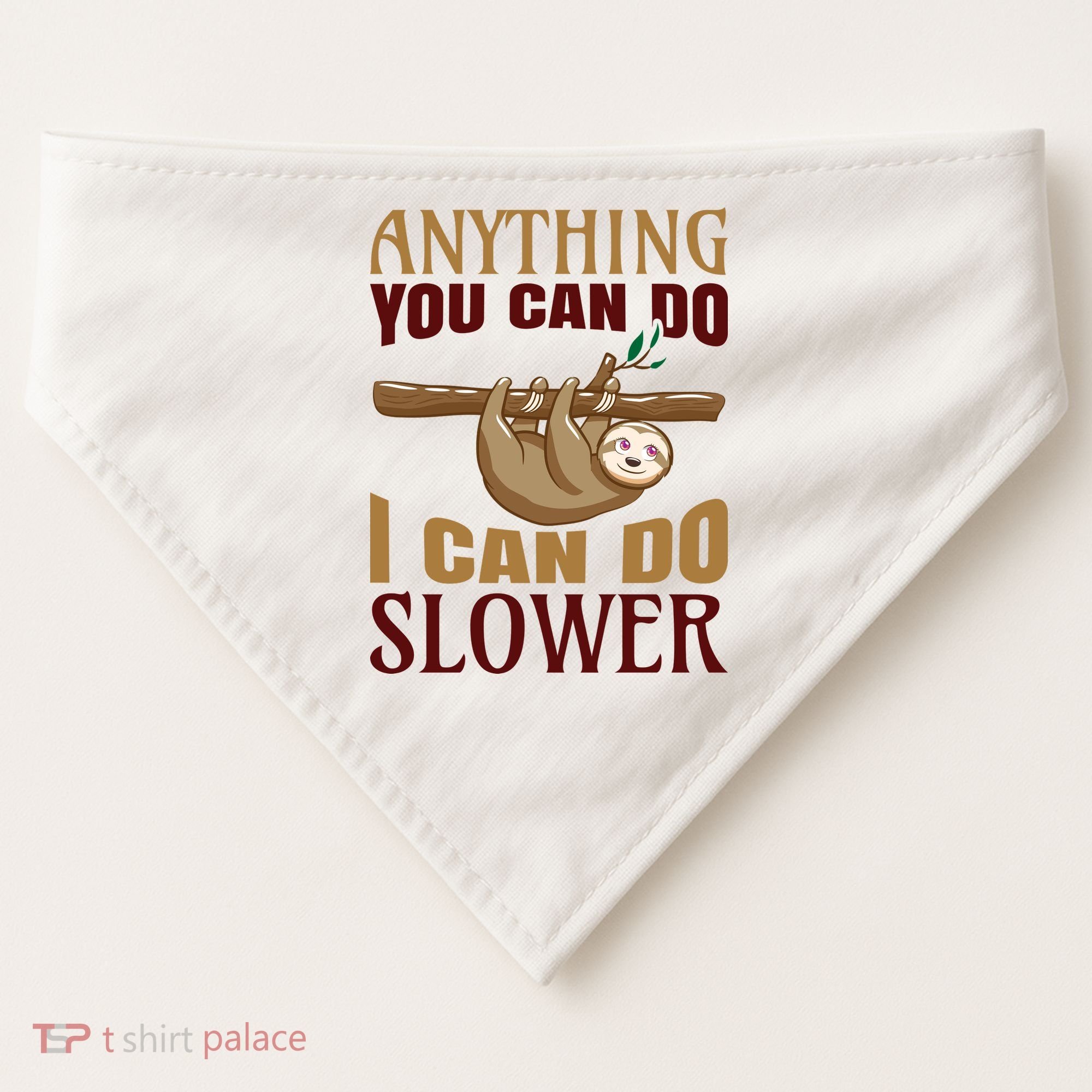 Anything You Can Do I Can Do Slower USA-Made Doggie Bandana