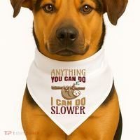 Anything You Can Do I Can Do Slower USA-Made Doggie Bandana thumb 1
