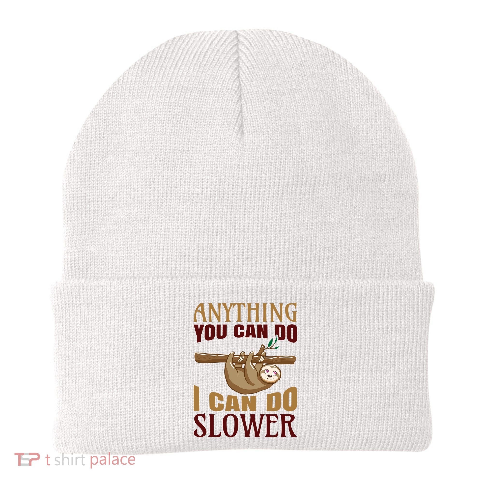 Anything You Can Do I Can Do Slower Beanie