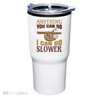 Anything You Can Do I Can Do Slower Tumbler thumb 0