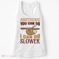 Anything You Can Do I Can Do Slower Women's Tank Top thumb 0