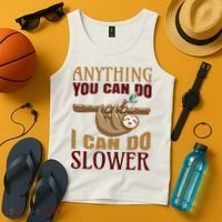 Anything You Can Do I Can Do Slower Tank Top thumb 4