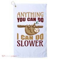Anything You Can Do I Can Do Slower Golf Towel thumb 0