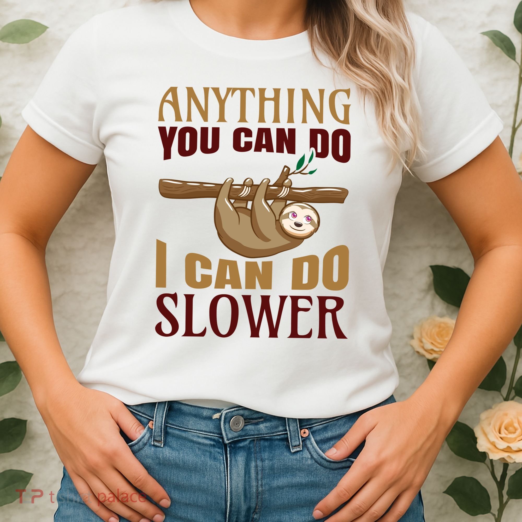 Anything You Can Do I Can Do Slower Women's T-Shirt