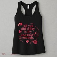 All You Did Today Is Try And That Enough Women's Tank Top thumb 3