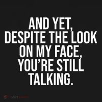 And Yet Despite The Look On My Face YouRe Still Talking Funny Women's Hoodie thumb 2