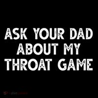 Ask Your Dad About My Throat Game Women's Hoodie thumb 2