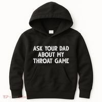Ask Your Dad About My Throat Game Kids Hoodie thumb 0
