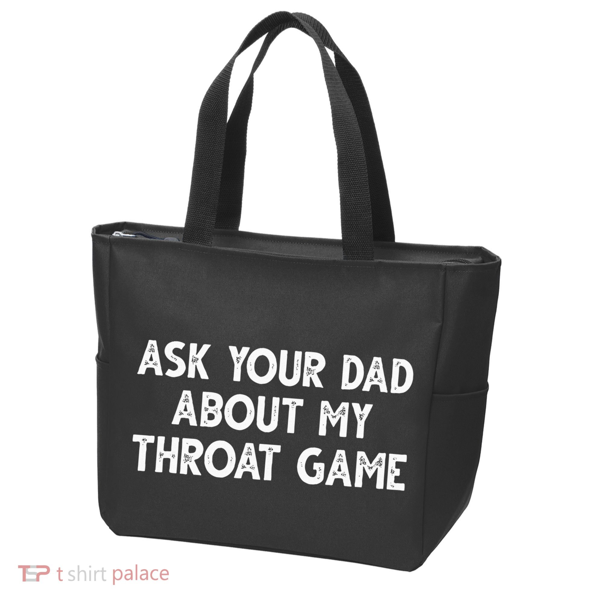 Ask Your Dad About My Throat Game Tote Bag