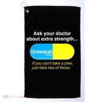 Ask Your Doctor About Extra Strength Growacet Golf Towel thumb 0