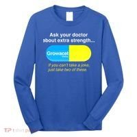 Ask Your Doctor About Extra Strength Growacet Long Sleeve Shirt thumb 0