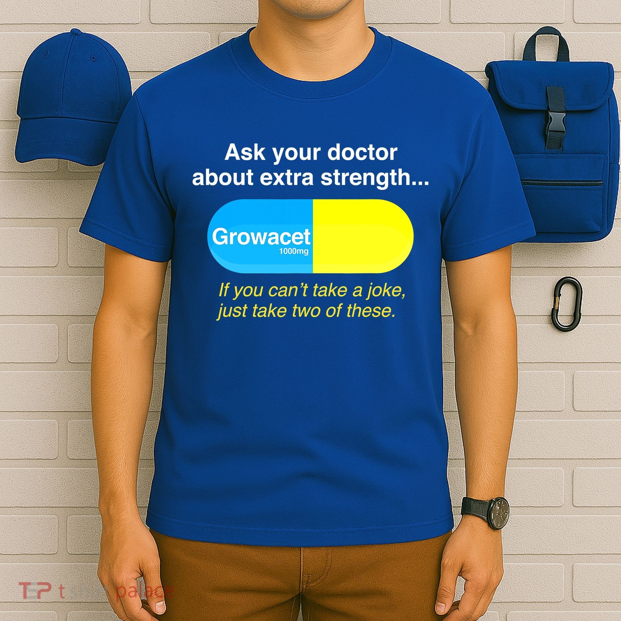 Ask Your Doctor About Extra Strength Growacet T-Shirt