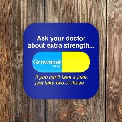 Ask Your Doctor About Extra Strength Growacet Coaster