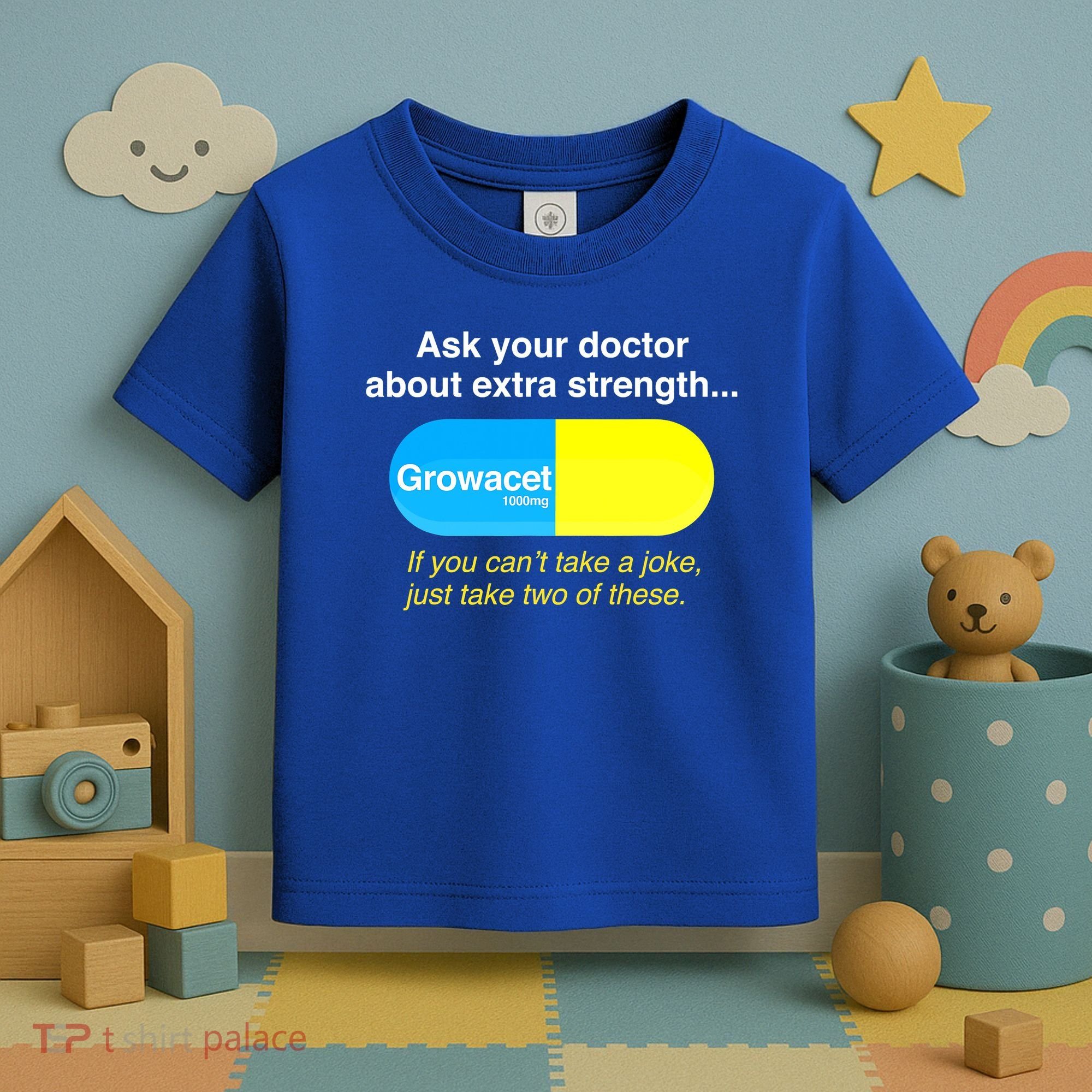 Ask Your Doctor About Extra Strength Growacet Toddler T-Shirt