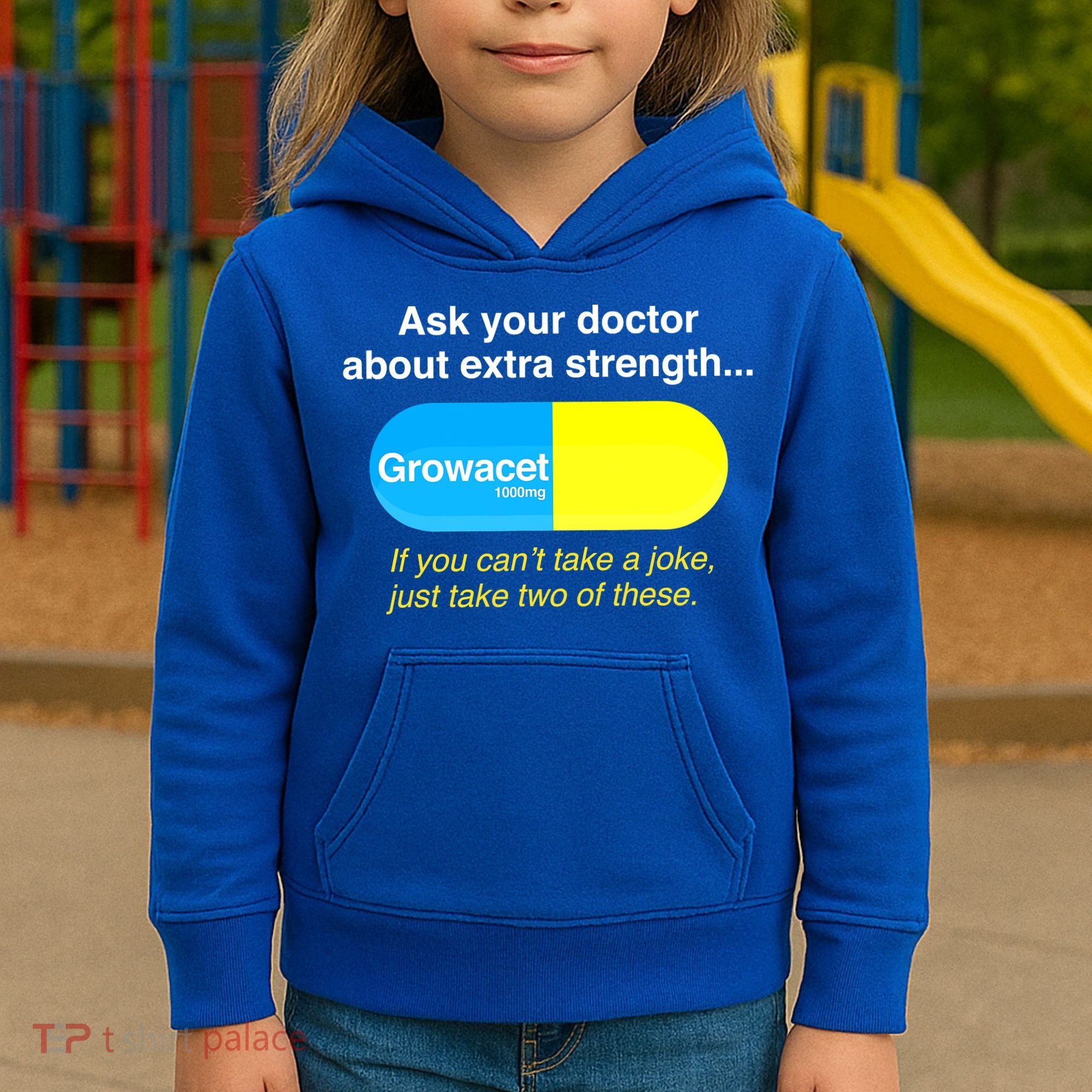 Ask Your Doctor About Extra Strength Growacet Kids Hoodie