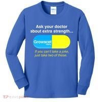 Ask Your Doctor About Extra Strength Growacet Kids Long Sleeve Shirt thumb 0