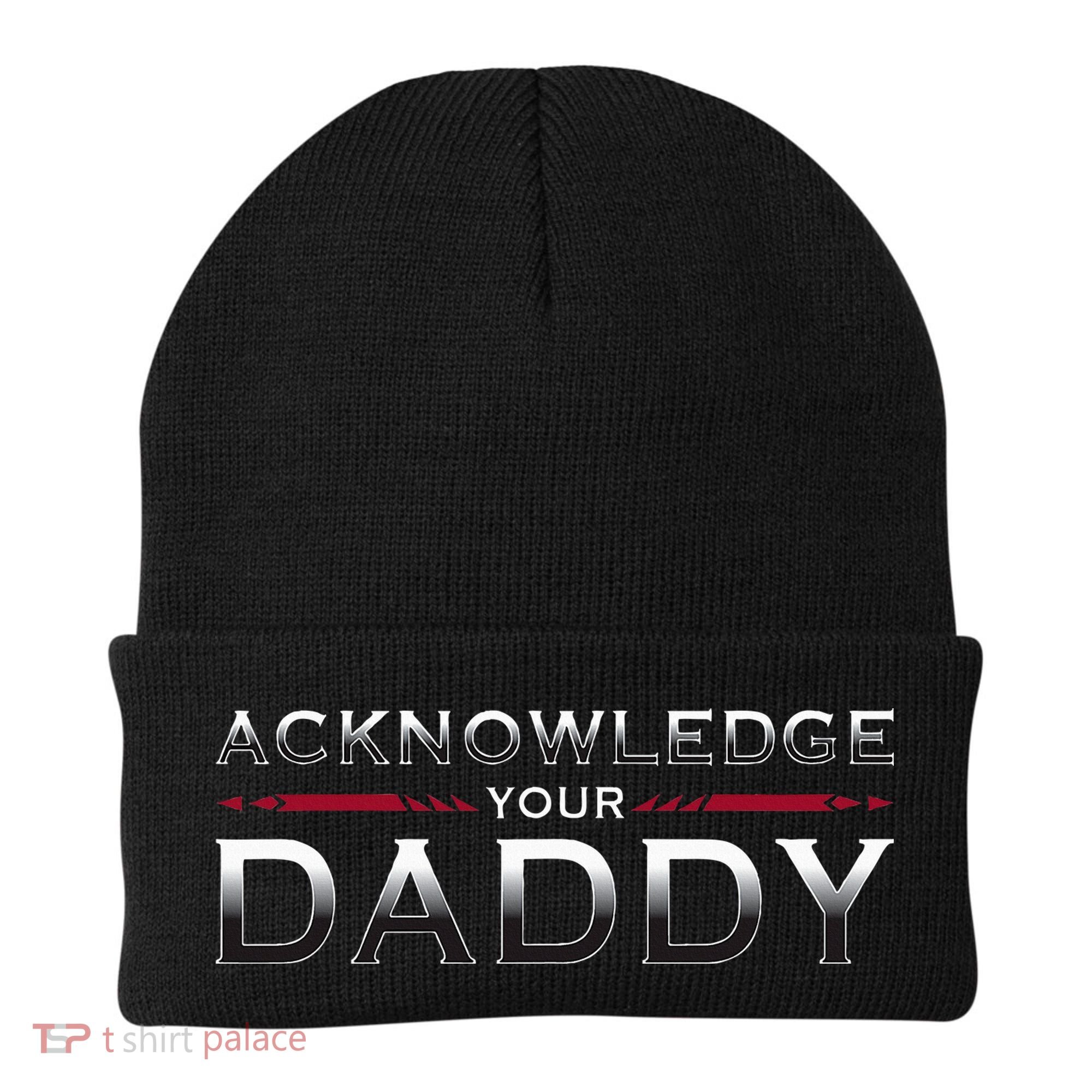 Acknowledge Your Daddy Funny Sports Beanie
