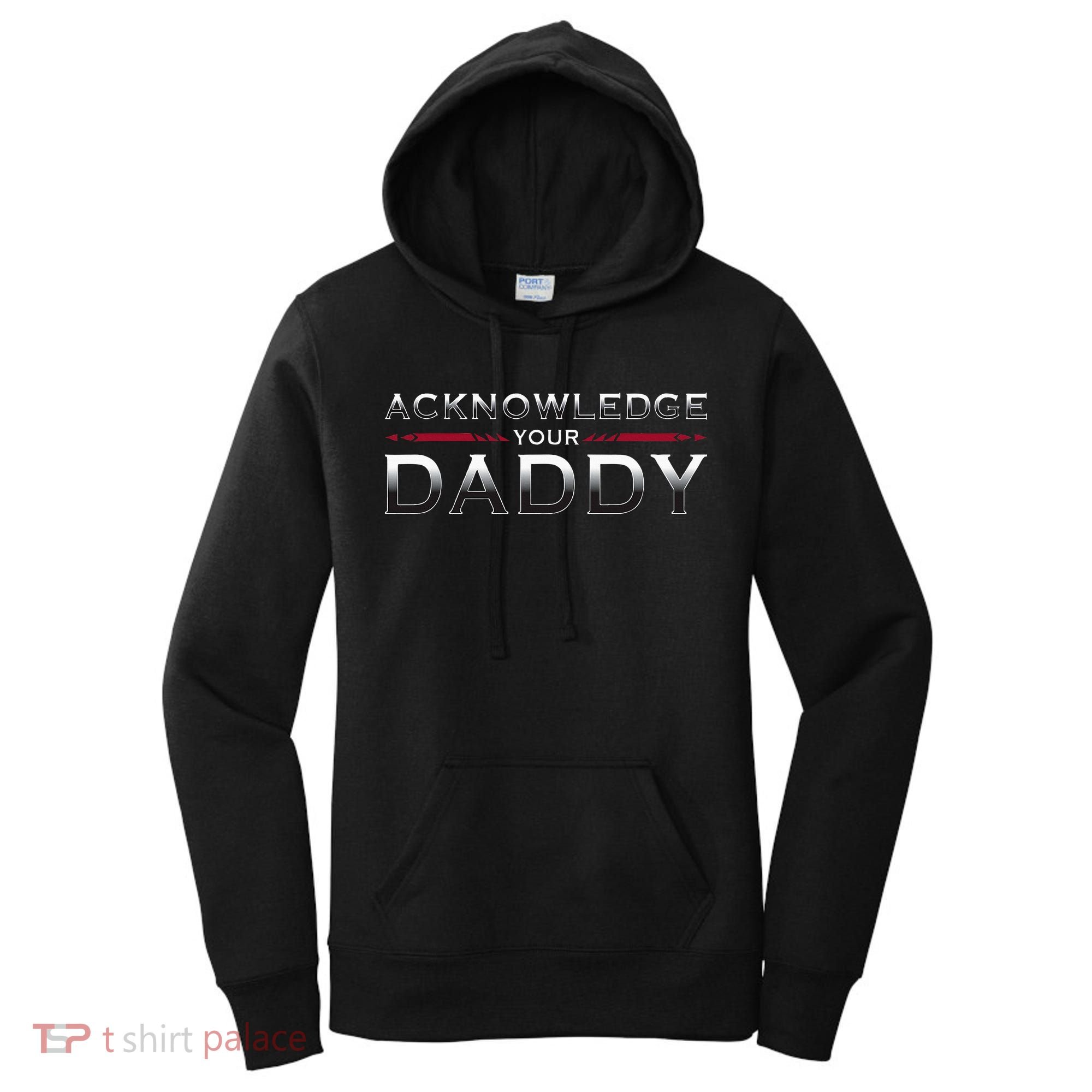 Acknowledge Your Daddy Funny Sports Women's Hoodie