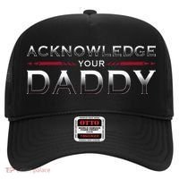 Acknowledge Your Daddy Funny Sports Hat thumb 0