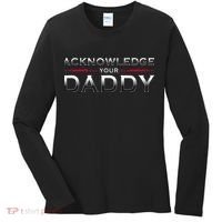 Acknowledge Your Daddy Funny Sports Women's Long Sleeve Shirt thumb 0